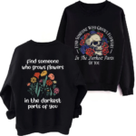 Grows Flowers Sweatshirt