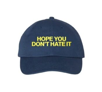 Hope You Don’t Hate It Blue Hat
